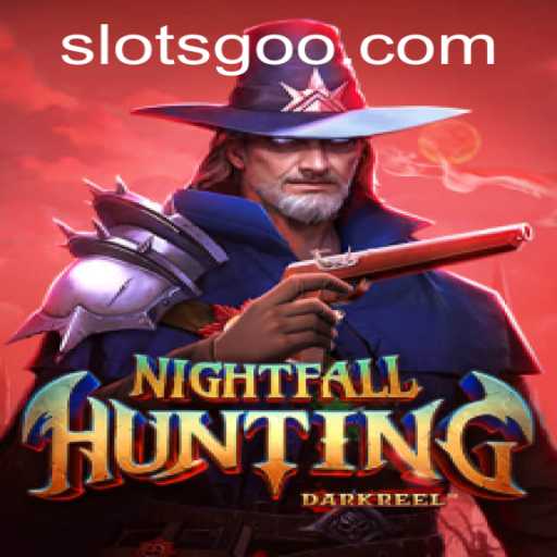 NightfallHunting: Exciting Gameplay and Features in the Thriving Slot World